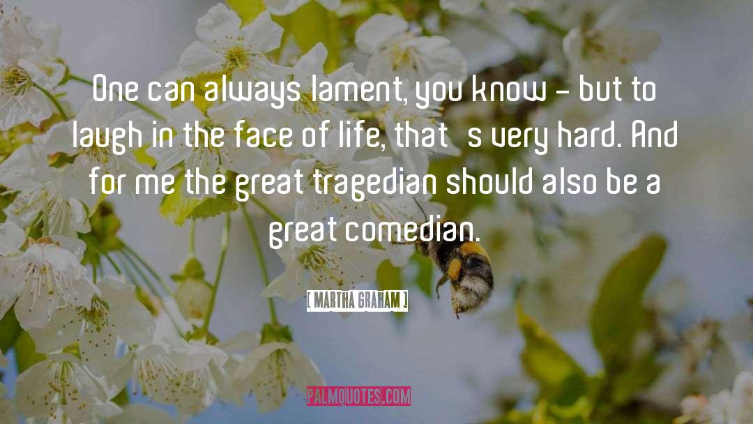 Comedian quotes by Martha Graham