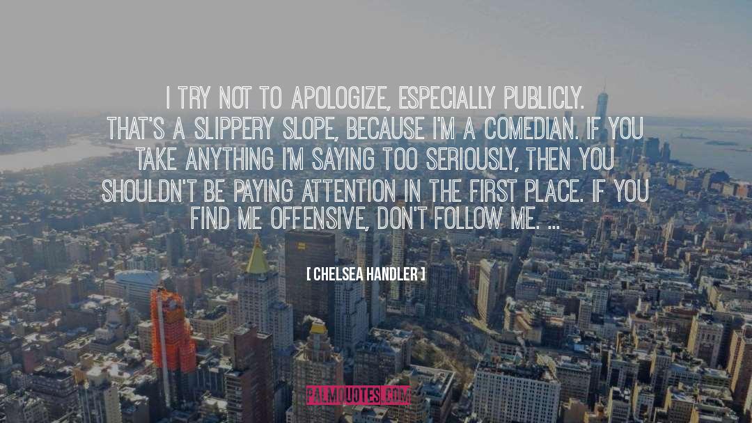 Comedian quotes by Chelsea Handler