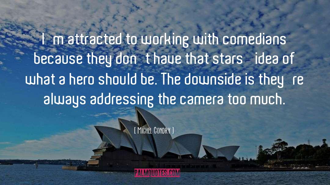 Comedian quotes by Michel Gondry