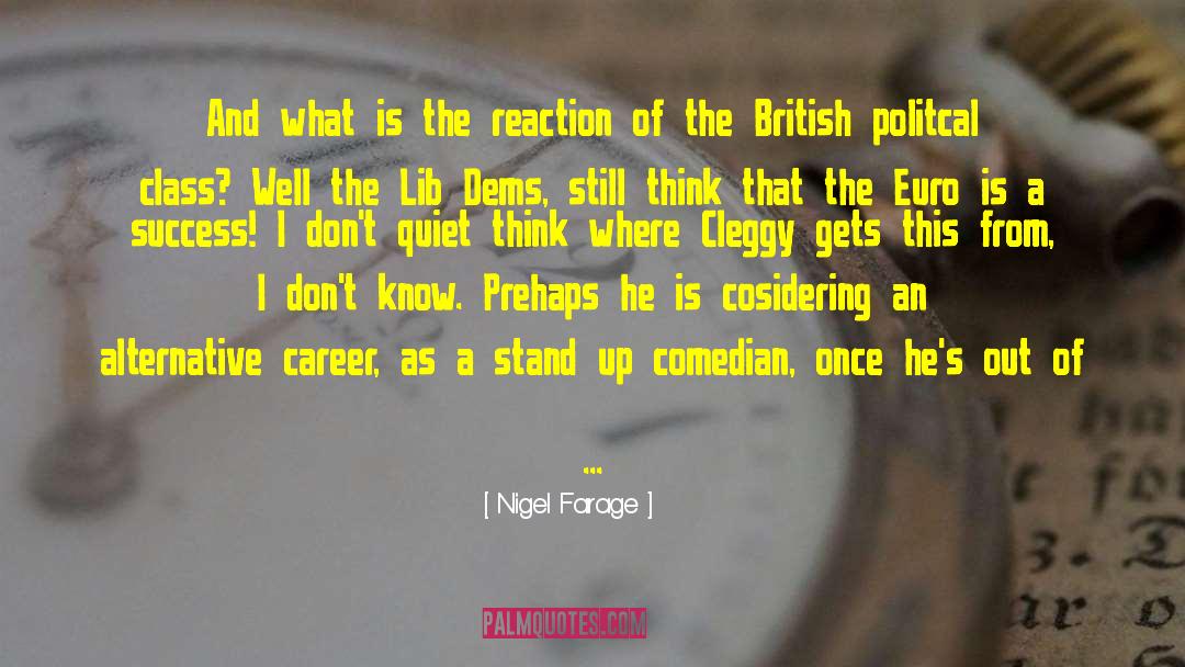 Comedian quotes by Nigel Farage