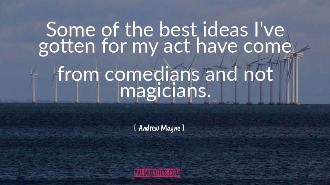 Comedian quotes by Andrew Mayne