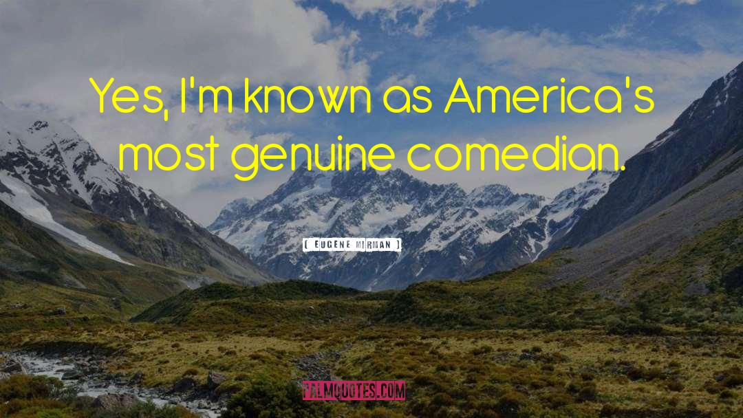 Comedian quotes by Eugene Mirman