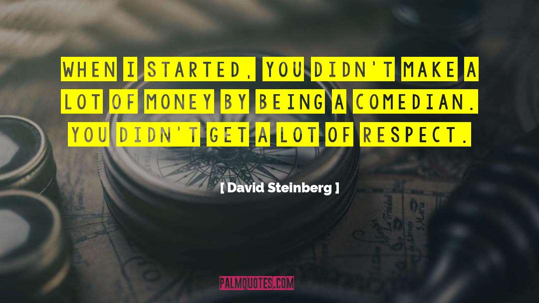 Comedian quotes by David Steinberg