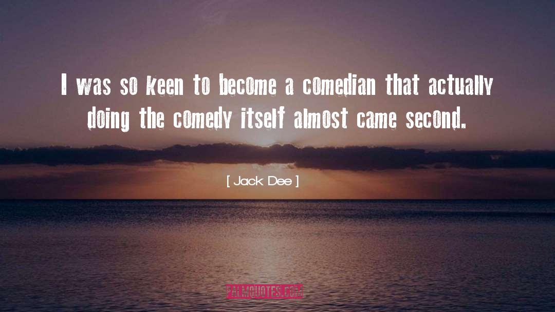 Comedian quotes by Jack Dee