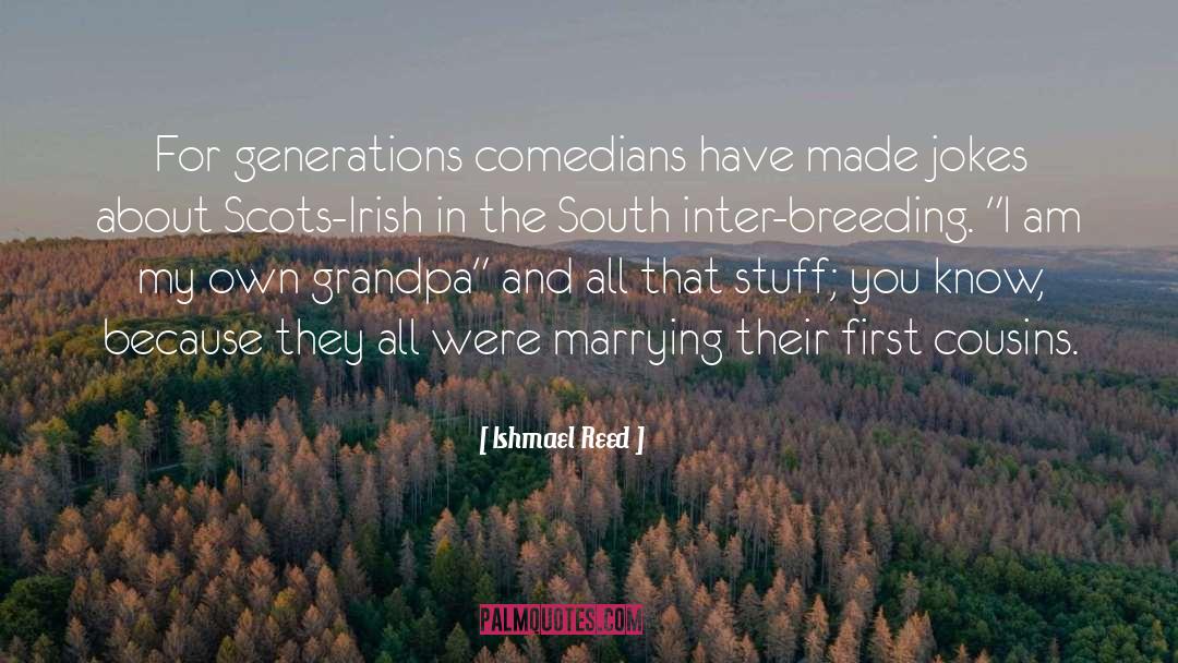 Comedian quotes by Ishmael Reed