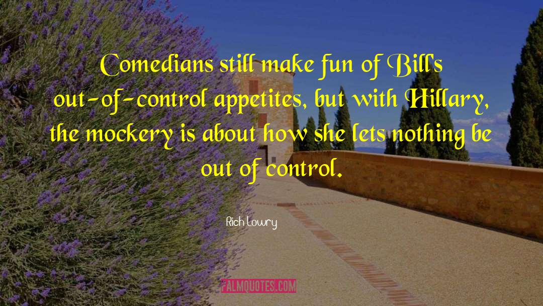 Comedians quotes by Rich Lowry