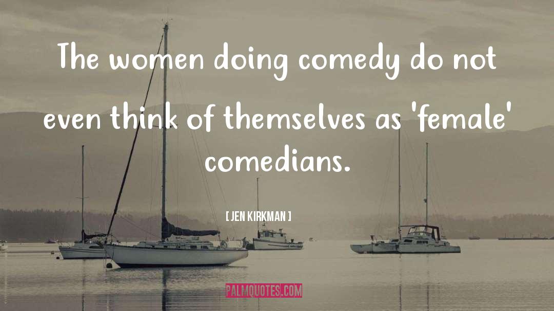 Comedians quotes by Jen Kirkman