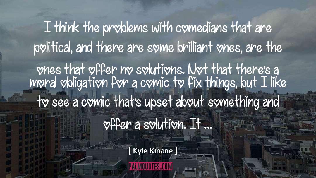 Comedians quotes by Kyle Kinane