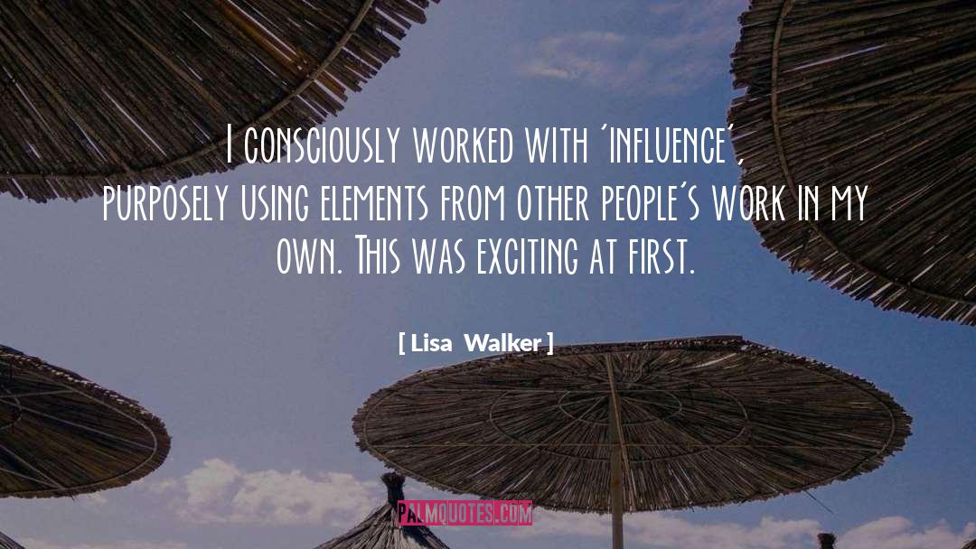 Comedic Influences quotes by Lisa  Walker