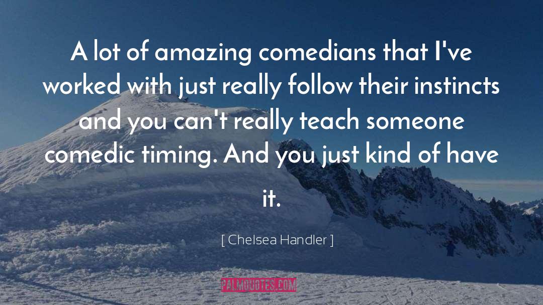 Comedic quotes by Chelsea Handler