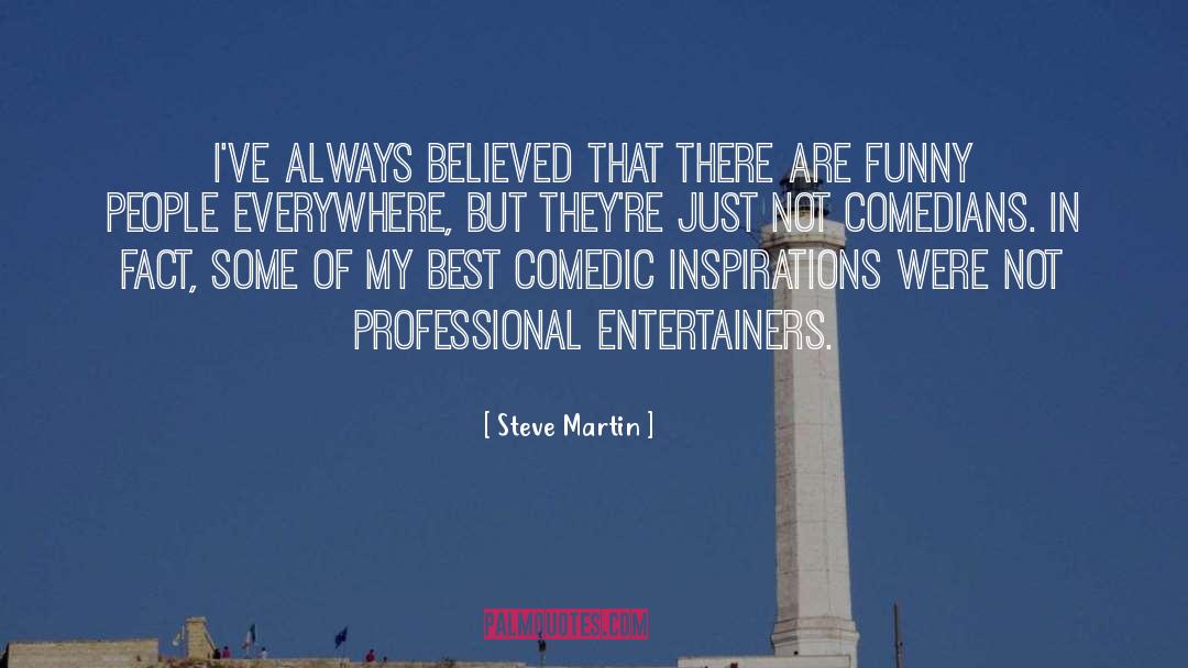 Comedic quotes by Steve Martin