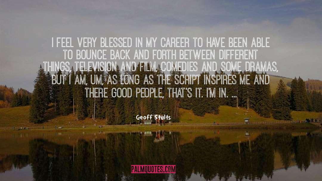 Comedies quotes by Geoff Stults