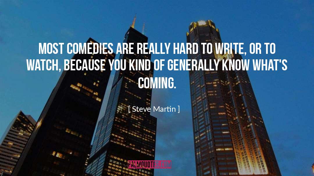 Comedies quotes by Steve Martin