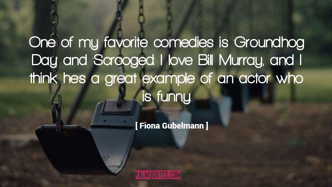 Comedies quotes by Fiona Gubelmann