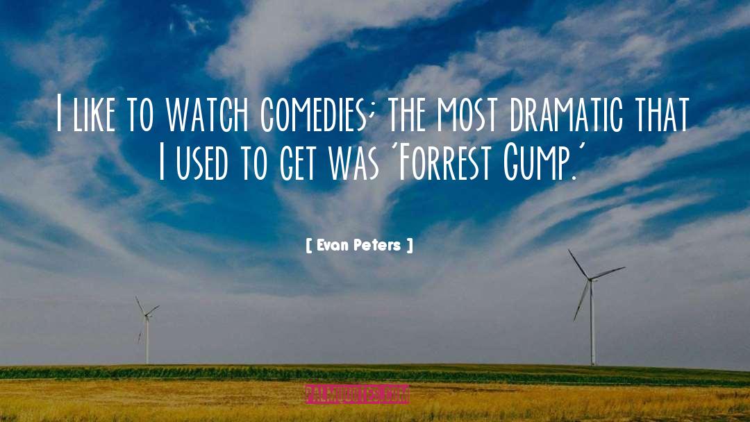 Comedies quotes by Evan Peters