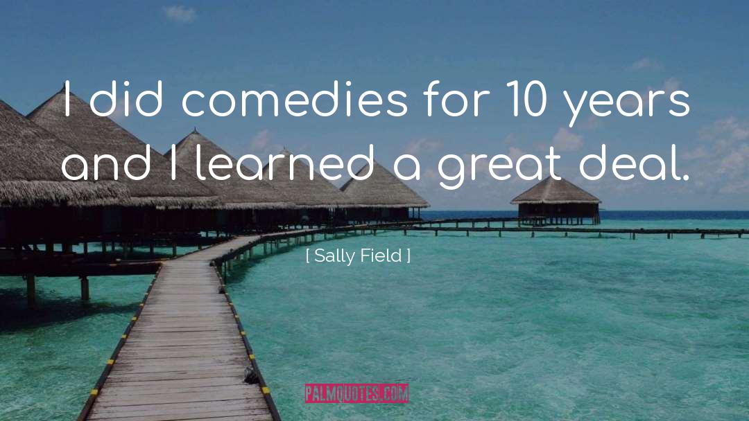 Comedies quotes by Sally Field