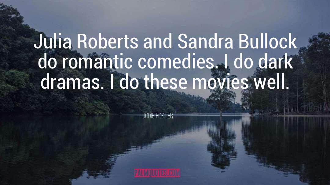 Comedies quotes by Jodie Foster