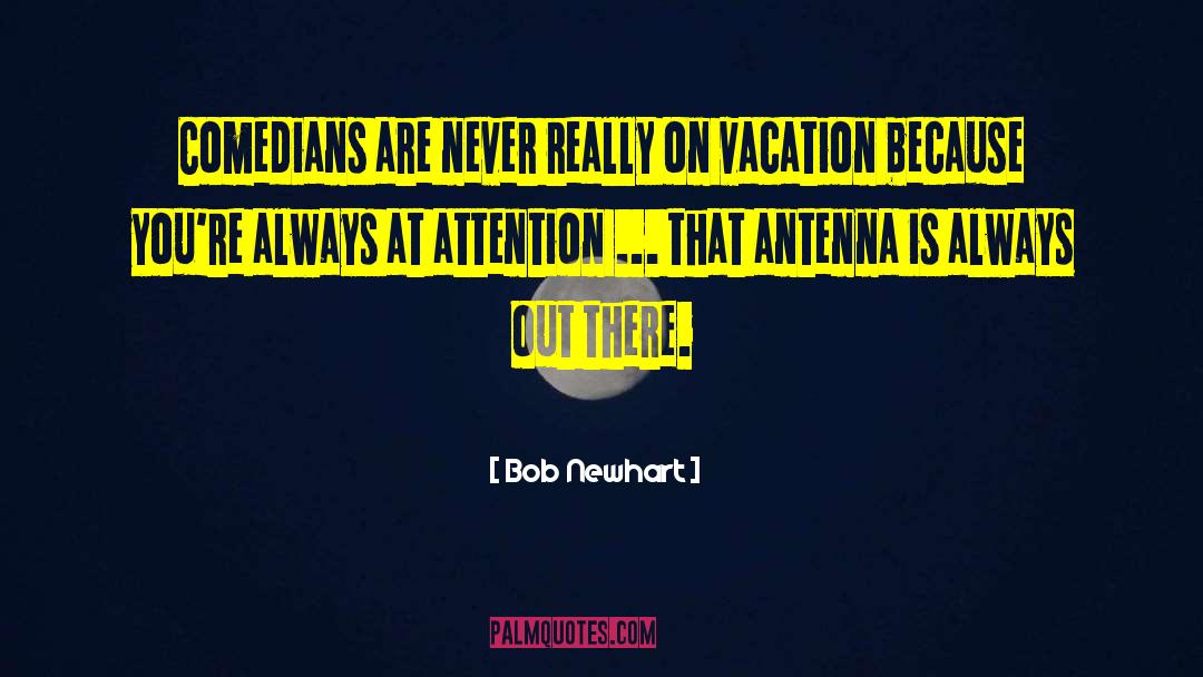 Comedy Clubs quotes by Bob Newhart