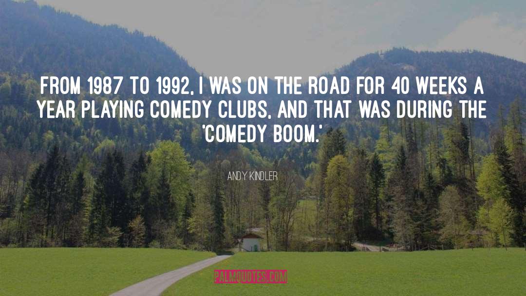 Comedy Clubs quotes by Andy Kindler