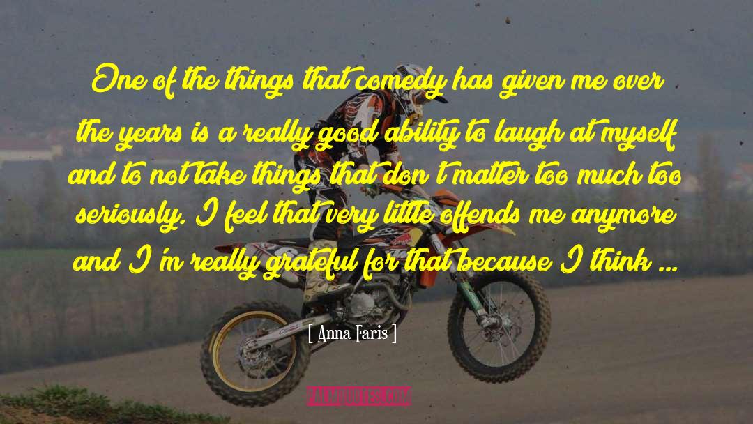 Comedy Drama quotes by Anna Faris