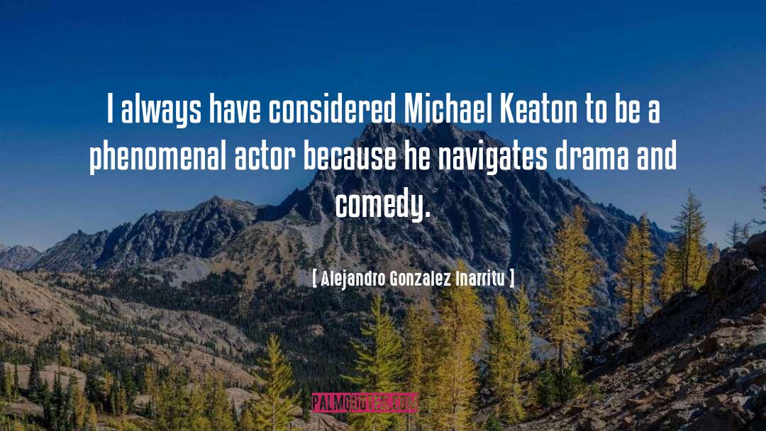 Comedy Drama quotes by Alejandro Gonzalez Inarritu