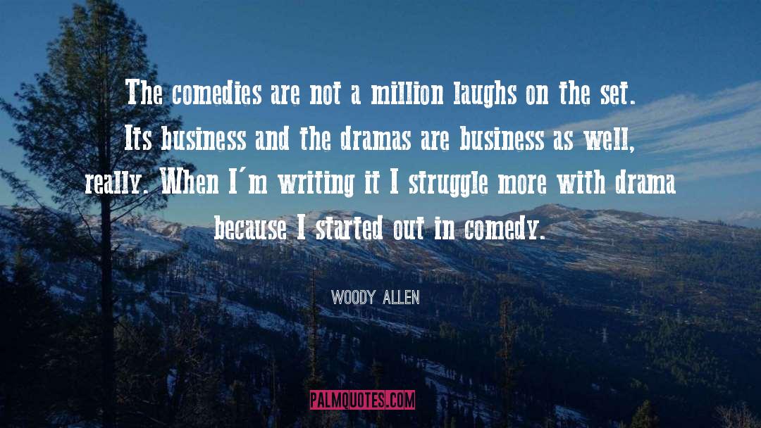 Comedy Drama quotes by Woody Allen