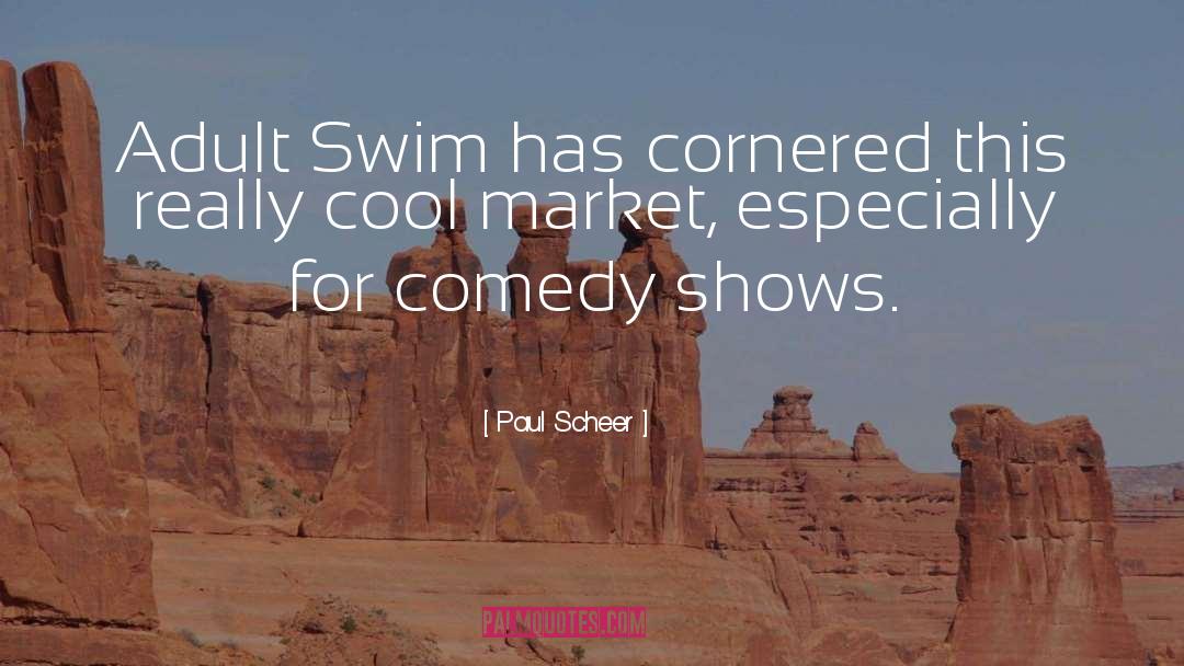 Comedy Fort quotes by Paul Scheer