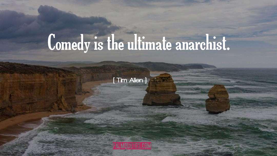 Comedy Is quotes by Tim Allen