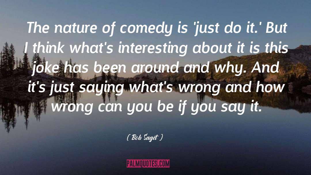 Comedy Is quotes by Bob Saget