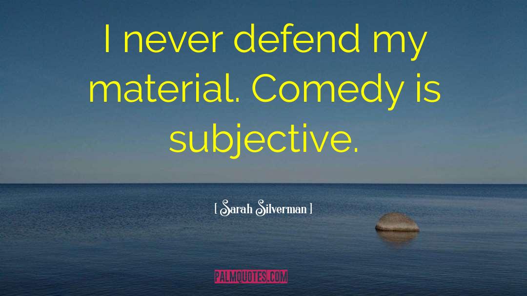 Comedy Is quotes by Sarah Silverman