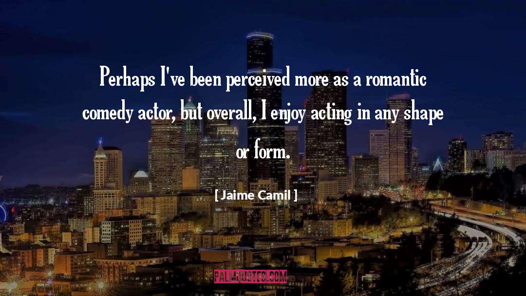 Comedy quotes by Jaime Camil