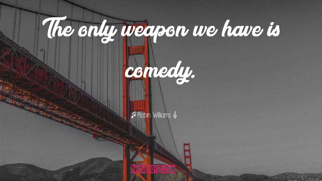 Comedy Robin Williams quotes by Robin Williams