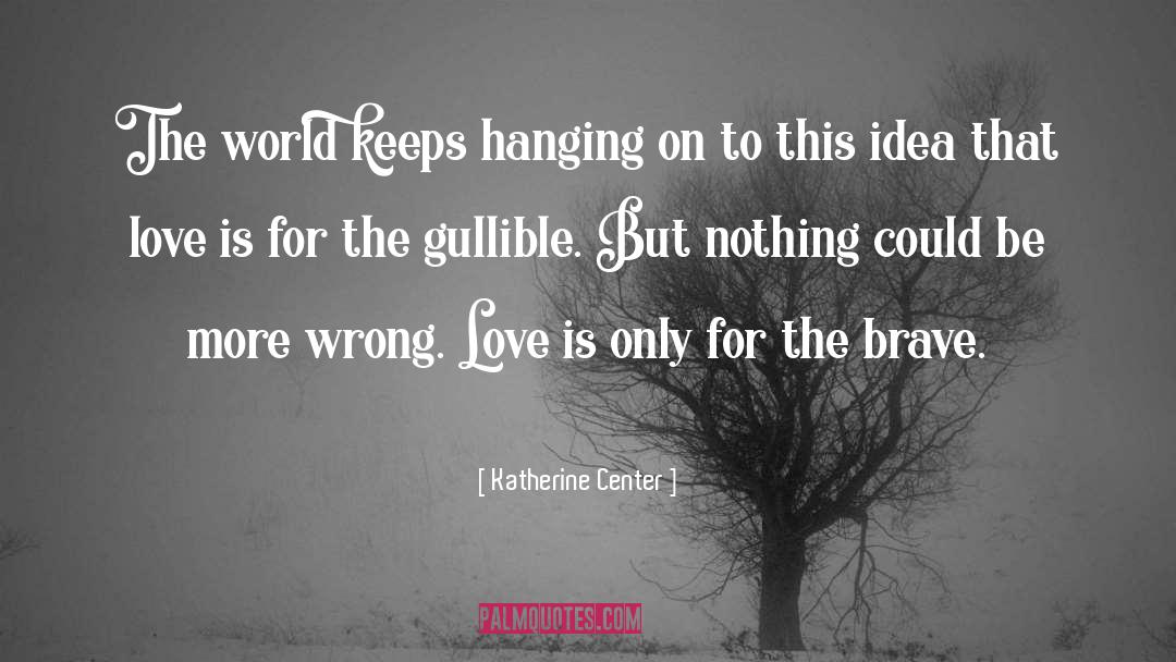 Comedy Romance quotes by Katherine Center