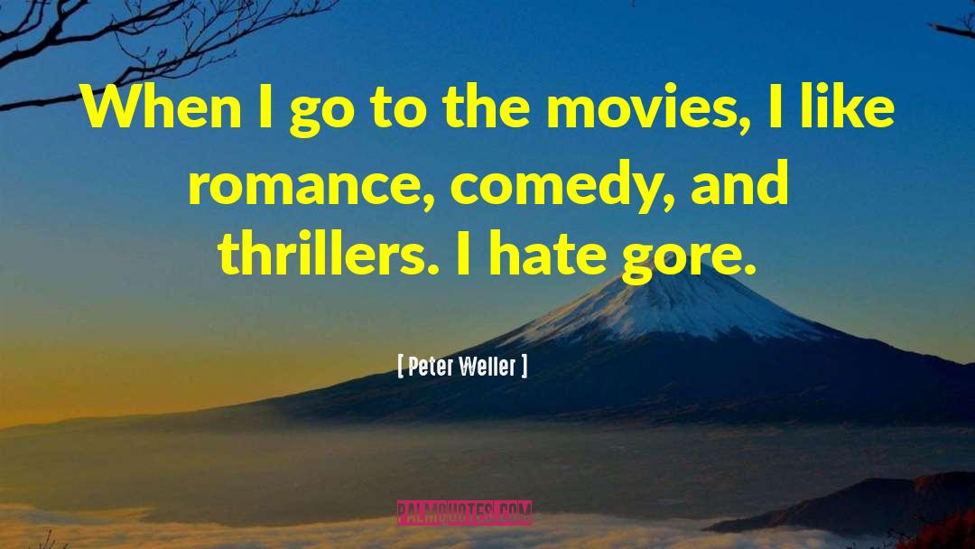 Comedy Romance quotes by Peter Weller