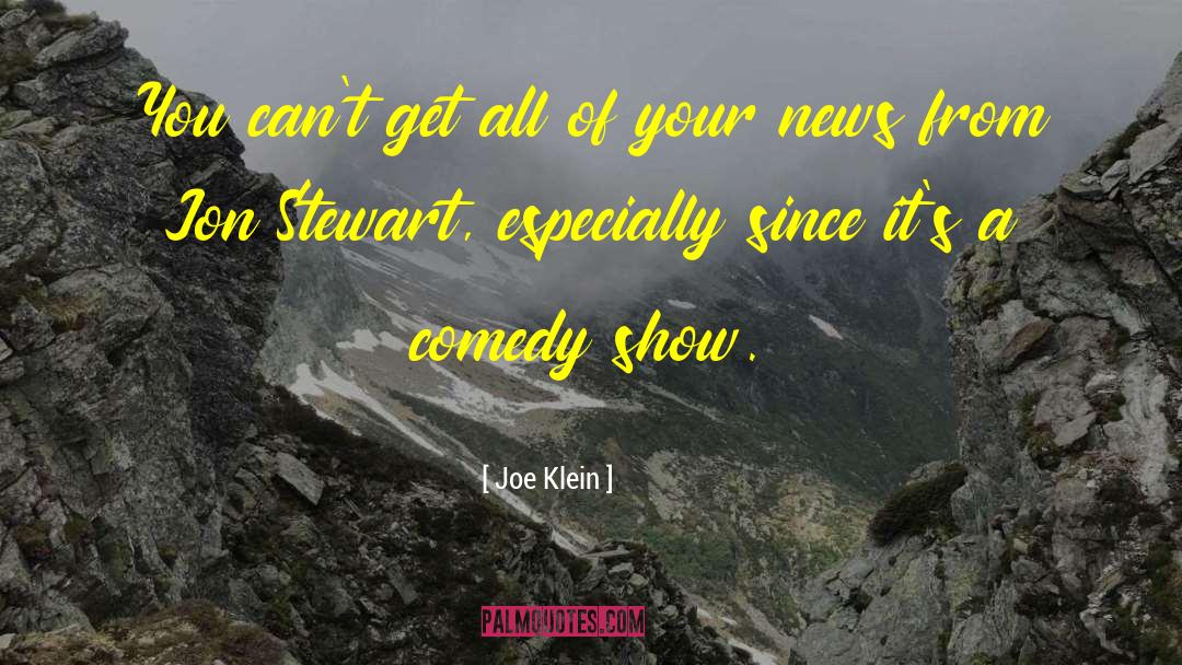 Comedy Shows quotes by Joe Klein