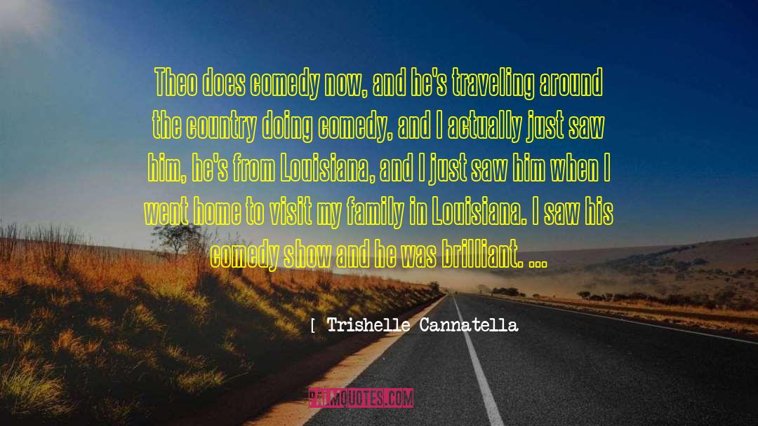 Comedy Vehicle quotes by Trishelle Cannatella