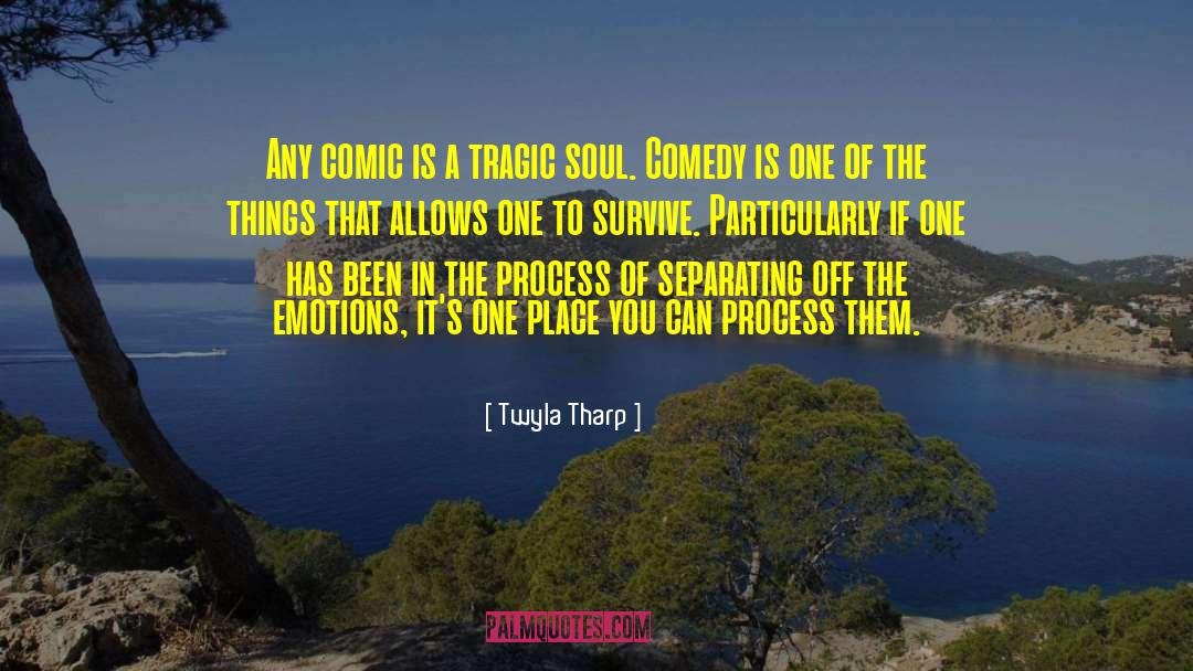 Comedy Vehicle quotes by Twyla Tharp