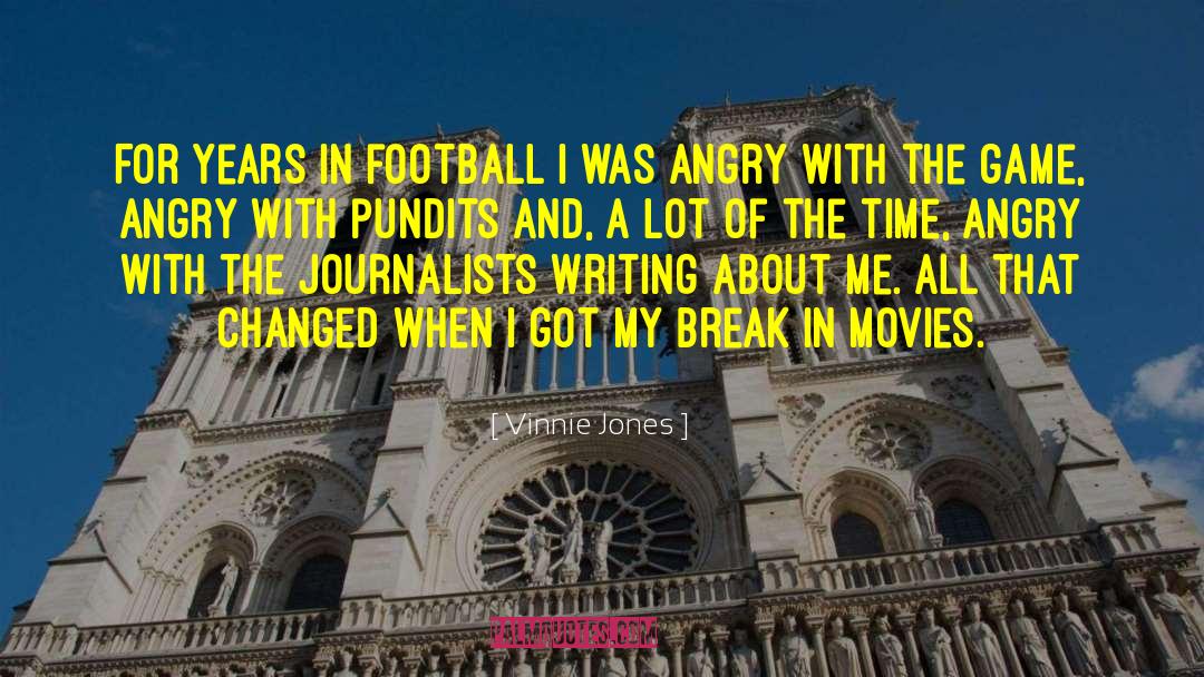 Comedy Writing quotes by Vinnie Jones