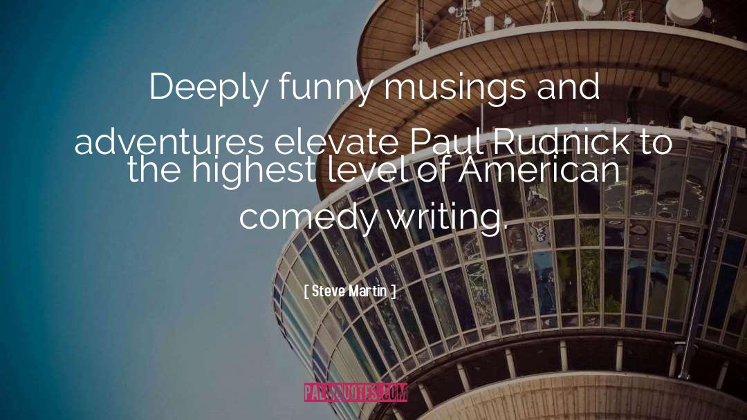 Comedy Writing quotes by Steve Martin