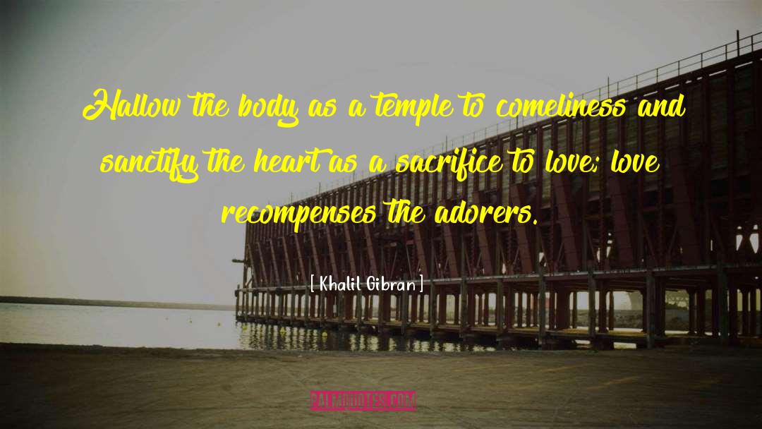 Comeliness quotes by Khalil Gibran