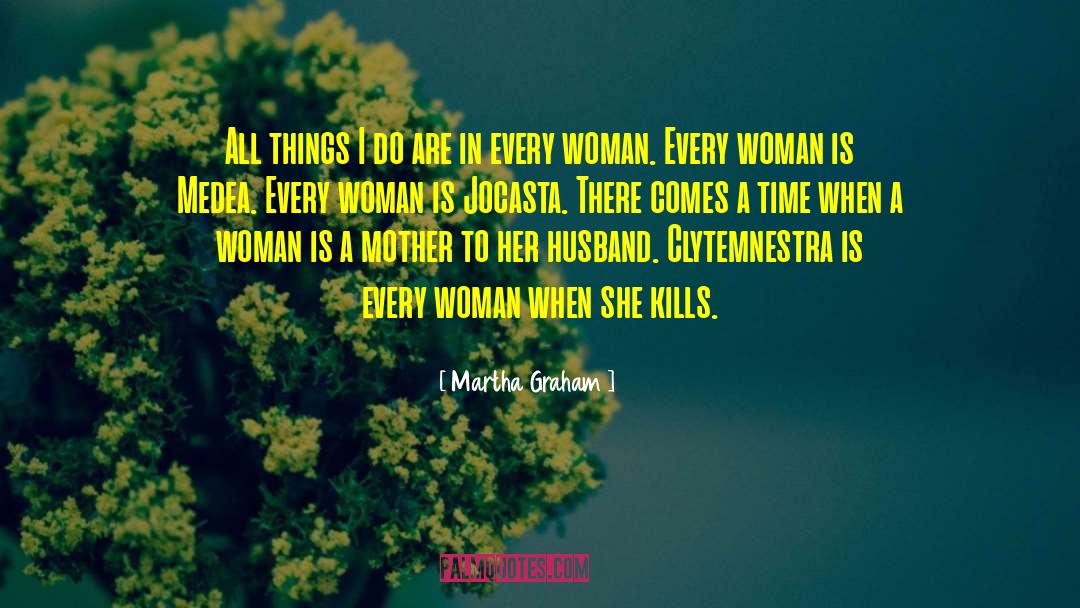 Comely Woman quotes by Martha Graham