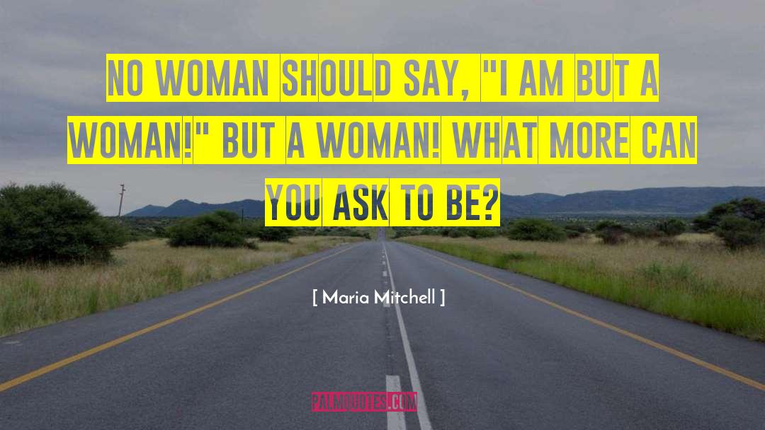 Comely Woman quotes by Maria Mitchell