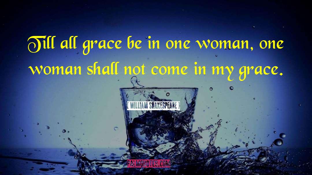 Comely Woman quotes by William Shakespeare