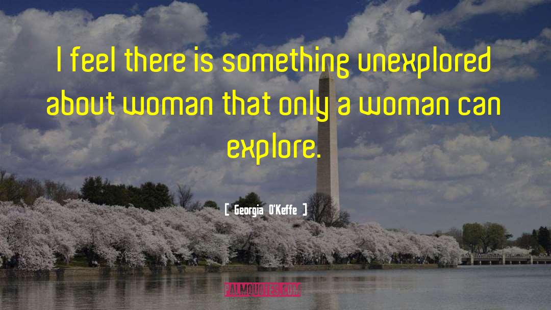 Comely Woman quotes by Georgia O'Keffe