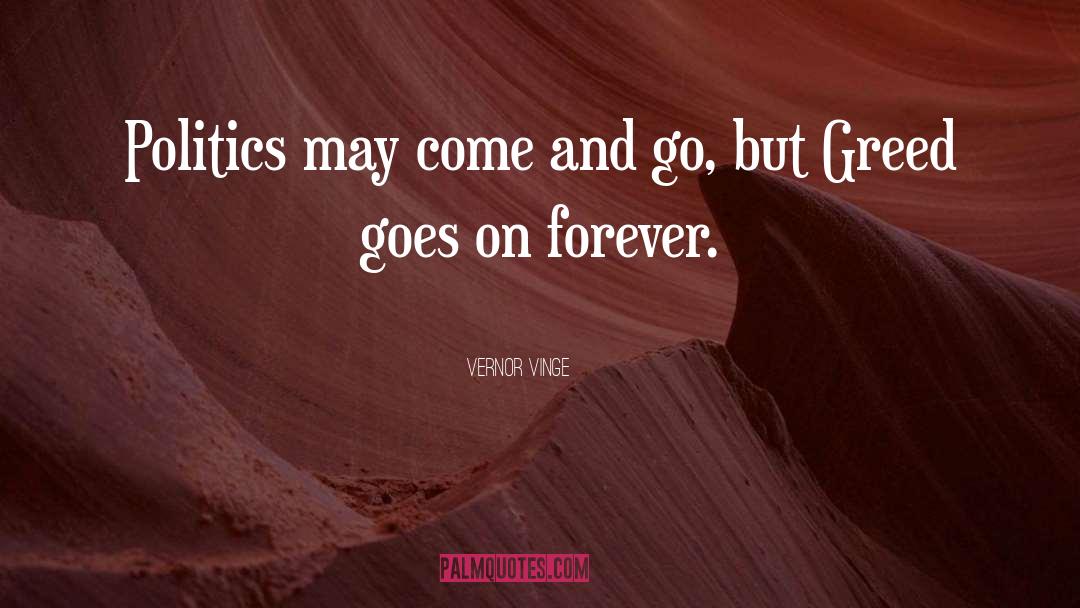 Comes And Goes quotes by Vernor Vinge