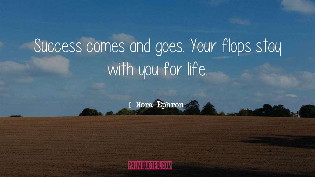 Comes And Goes quotes by Nora Ephron