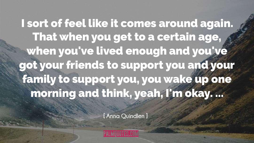 Comes Around quotes by Anna Quindlen