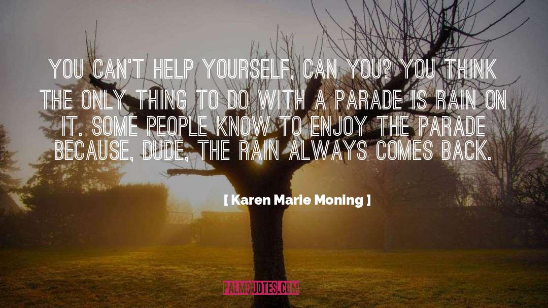 Comes Back quotes by Karen Marie Moning