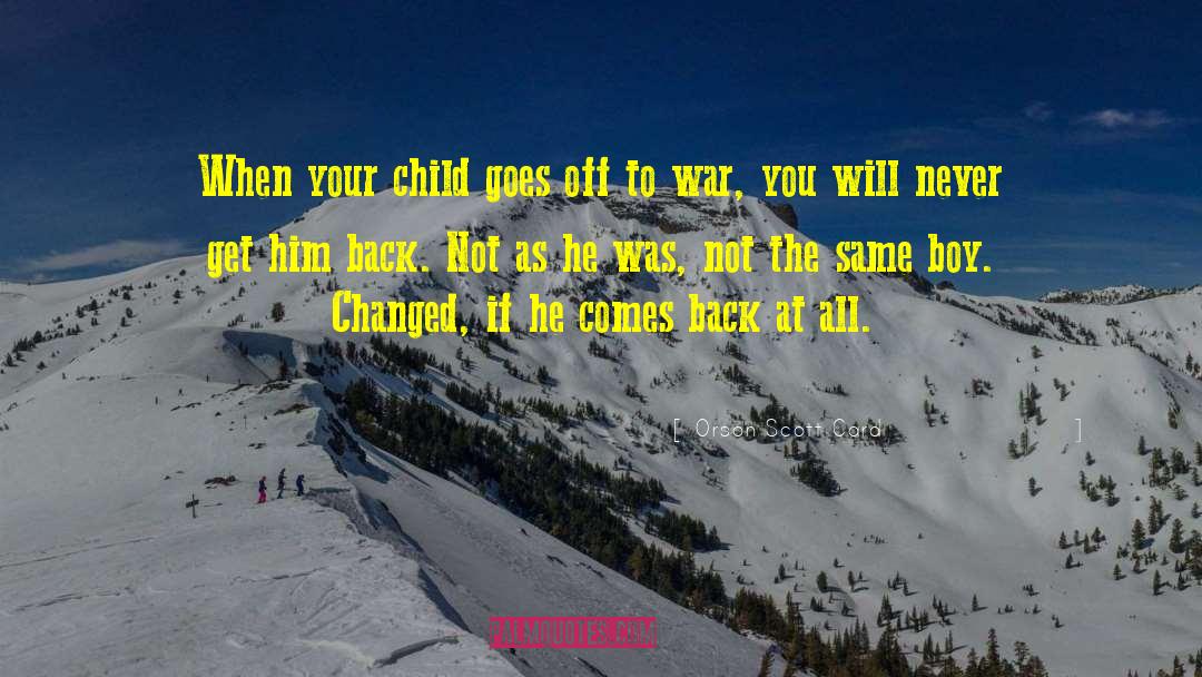Comes Back quotes by Orson Scott Card