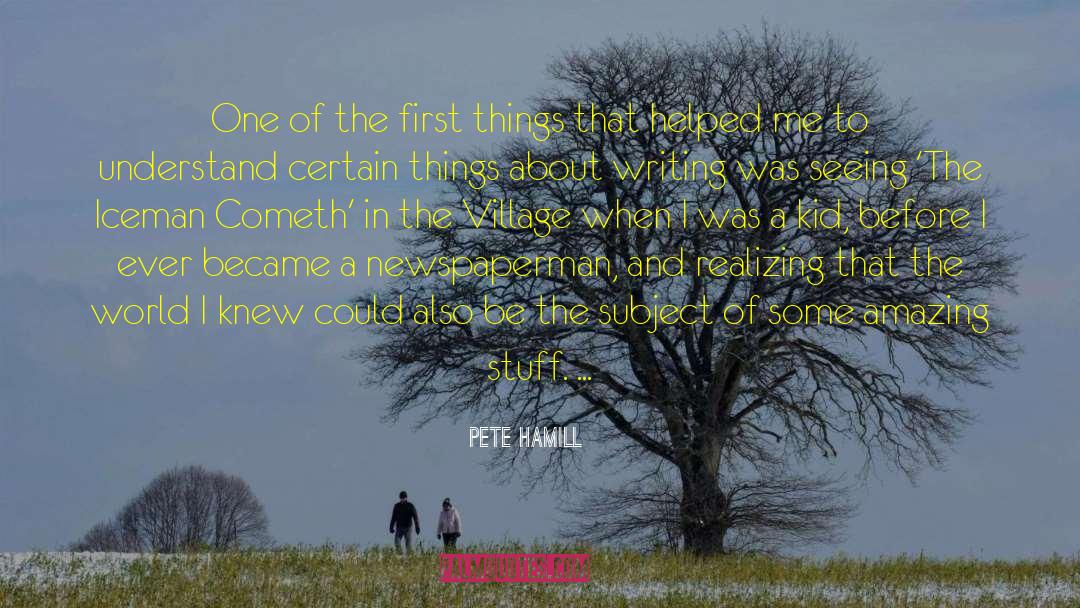 Cometh quotes by Pete Hamill